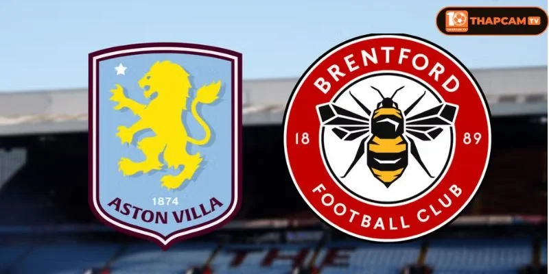 Đội hình của Aston Villa vs Brentford sẽ khuyết thiếu một vài vị trí song đã có sự bổ sung.