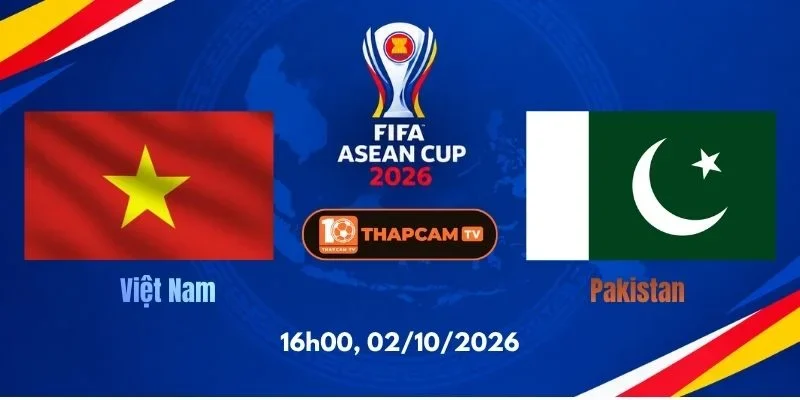 Soi Kèo Nhà Cái Việt Nam Vs Pakistan - 16h00, Ngày 02/10
